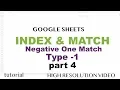 Google Sheets - Index Match Negative One Type