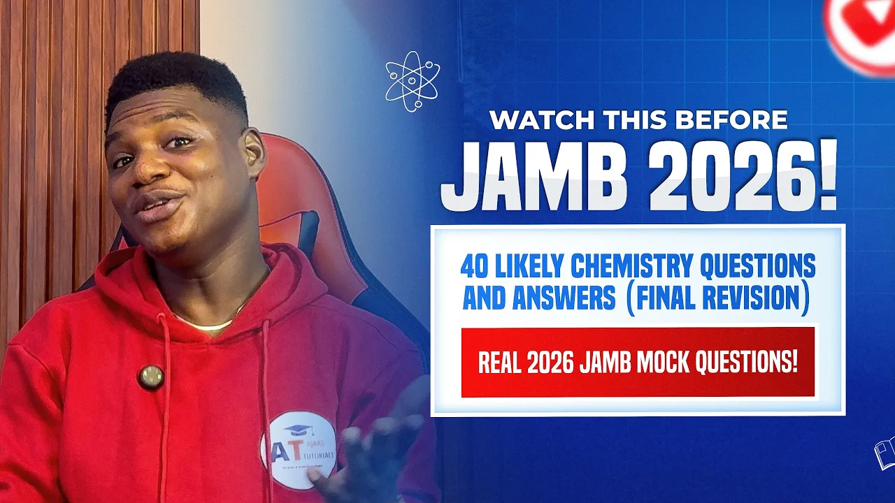 Watch This Before JAMB 2026! 40 Likely Chemistry Questions & Answers (Final Revision with AJAKS)