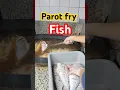 Download Lagu Parot fry #seafood #shortvideo #friedfish #viralshort #viralvideo #subscribe #reels