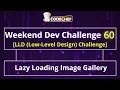 Lazy Loading Image Gallery Weekend Dev 60 LLD Projects