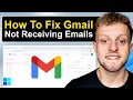 How To Fix Gmail Not Receiving Emails Step By Step