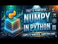 Python Numpy s Complete Numerical Computing Guide