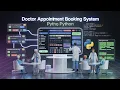 Doctor Appointment Booking System Using Python Real-World Python Project for Beginners Students
