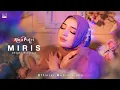 Download Lagu MIRA PUTRI - MIRIS (OFFICIAL MUSIC VIDEO) | KOPLO VERSION