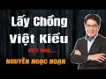 Lagu Nguyễn Ngọc Ngạn - LẤY CHỒNG VIỆT KIỀU - Đọc Truyện Đêm Khuya Mới Nhất