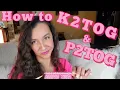 How to K2TOG P2TOG - Easy Decreasing for Knitting