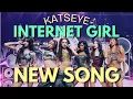 KATSEYE - INTERNET GIRL (NEW SONG + LYRICS)