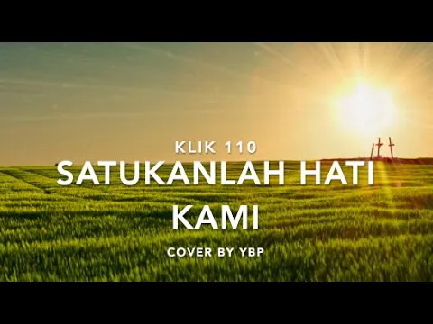 Download MP3 KLIK 110 Satukanlah Hati Kami