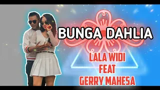 Download BUNGA DAHLIA LALA WIDI FT GERRY MAHESA || OM ADELLA MP3