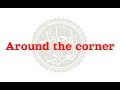 How to say Around the corner Meaning of Around the corner