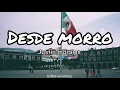 Justin Morales - Desde Morro (letras/lyrics)