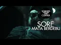 SORE - Mata Berdebu | Sounds From The Corner Live #8