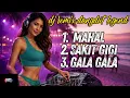 Lagu 3 Lagu Dangdut Lawas EDM Koplo | Mahal,  Sakit Gigi, Gala Gala 