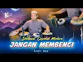 Lagu SHOLAWAT VERSI KOPLO TERBARU 2025 ! JANGAN MEMBENCI ( QASIDAH MODERN KOPLO AGAIN VOCAL AYLIN