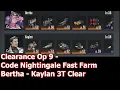 Download Lagu [Mecharashi] Clearance Op 9 Code Nightingale Fast Farm - Bertha \u0026 Kaylan 3T Clear