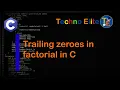 How to find Trailing zeroes in factorial in C C Programming Techno Elite