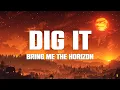 Download Lagu Bring Me The Horizon - DIg It (Lyrics)