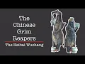 The Heibai Wuchang The Chinese Grim Reaper Chinese Folklore
