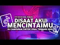 Download Lagu DJ DISAAT AKU MENCINTAIMU REMIX SLOW FULL BASS TIKTOK VIRAL TERBARU 2025