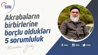 Akrabaların birbirlerine borçlu oldukları 5 sorumluluk
