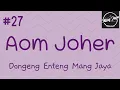 Download Lagu AOM JOHER 27, Dongeng Enteng Mang Jaya, Carita Sunda @MangJayaOfficial