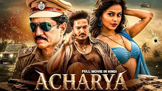 आचार्य | सरथकुमार की धांसू एक्शन फिल्म | Acharya Hindi Dubbed Full Movie | South Action Thriller