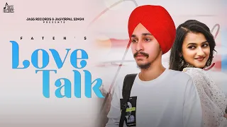 Love Talk (Full Song) Fateh | Punjabi Songs  2023 | Punjabi Songs 2023 | Jass Records