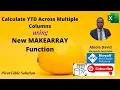 Calculate YTD Across Multiple Columns Using New MAKEARRAY Excel Function PivotTable Solution