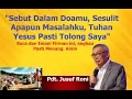 Lagu Pdt.JUSUF RONI - SEBUT DALAM DOAMU, SESULIT APAPUN MASALAHKU.TUHAN YESUS PASTI TOLONG SAYA !! AMEN