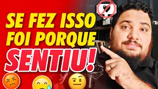 Se ele(a) FEZ ISSO durante SUA AUSÊNCIA FOI PORQUE SENTIU! | 3 MOTIVOS | Allam Fillipe