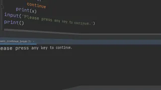 Python 019 - Using PASS CONTINUE and BREAK