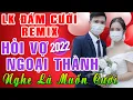 Download Lagu LK Nhạc Sống Đám Cưới - HỎI VỢ NGOẠI THÀNH REMIX - Đám Cưới Mở Nhạc Này Hai Họ Đều Khen Hay