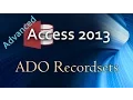 12 Advanced Programming In Access 2013 Using ADO Recordsets in VBA