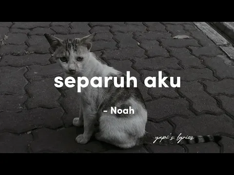 Download MP3 noah - separuh aku (lirik)