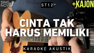 Download Cinta Tak Harus Memiliki - ST 12 (Karaoke Akustik) MP3