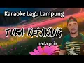 Download Lagu TUBA KEPAYANG Lagu Lampung Karaoke mixdut nada pria cipt. Ahmad Syahroni