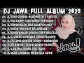 Download Lagu DJ JAWA TERBARU 2025 FULL BASS - DJ DUH SAYANG NGAPUNTEN E SAESTU || DJ SABAR FULL ALBUM TERBARU