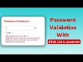 How To Build Password Validation With HTML CSS and JavaScript