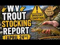 WV Stocking Report April 24th