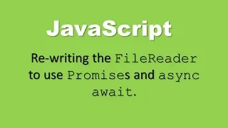 JavaScript Wrapping the FileReader API into a new one that uses Promises and async await
