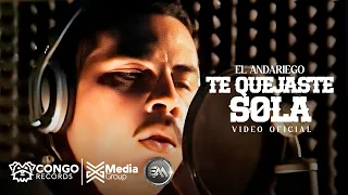 te quedaste sola el andariego video oficial 