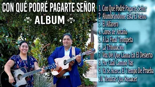 DÚO NOE & RUTH CAMPOS: Con Qué Podré Pagarte Señor (Album)