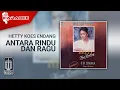 Download Lagu Hetty Koes Endang - Antara Rindu Dan Ragu (Official Karaoke Video)