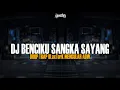 Download Lagu DJ BENCI KUSANGKA SAYANG [DROP TRAP BlaxTork ADW] TERBARU 2025