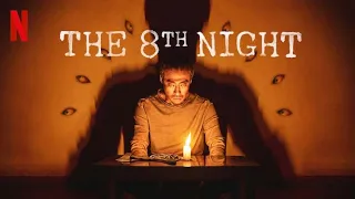 the 8th night 2021 full hollywood movie explained in hindi urdu full movie summary horror mystery