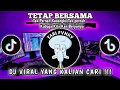 Download Lagu DJ TETAP BERSAMA || TAK PERNAH KUSANGKA TAK PERNAH KUDUGA KAN BERJUMPA VIRAL TIKTOK TERBARU 2025