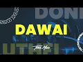 DAWAI - [ Donny Fernanda x DJ LUTHFI AP ]
