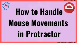 Protractor Tutorial 42 - Handle Mouse Actions in Protractor Mouse Hover Actions Class