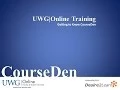 UWG Online Training Getting to know CourseDen