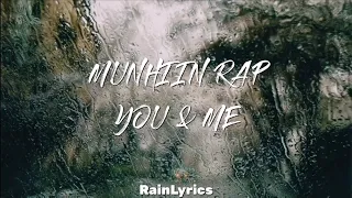 Download Munhiin Rap - You \u0026 Me (Lyrics Video) MP3